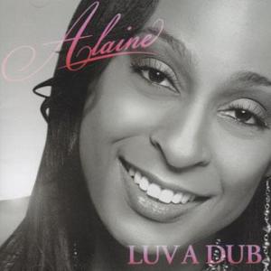 Alaine - Luv A Dub - 2009